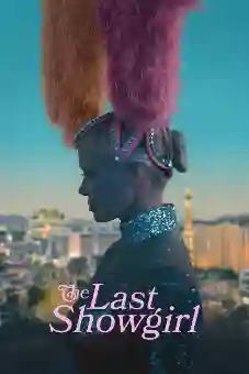 The Last Showgirl 2025