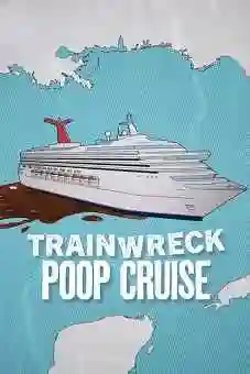 Trainwreck: Poop Cruise 2025
