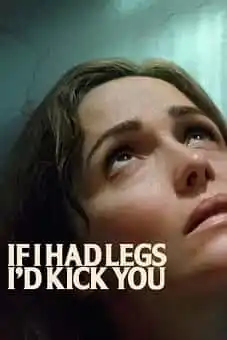 If I Had Legs Id Kick You 2025